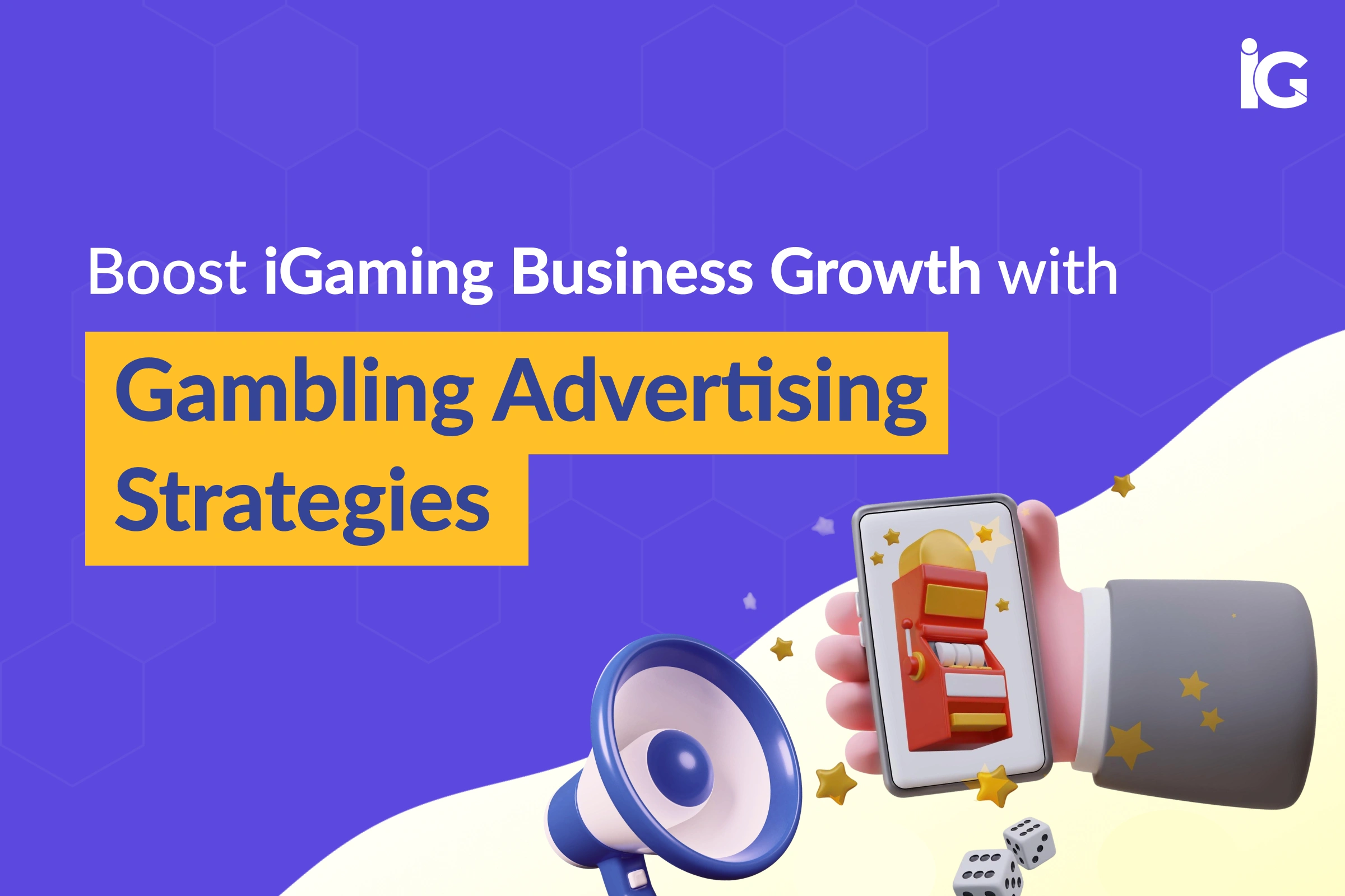 boost-igaming-business-growth-with-gambling-advertising-strategies