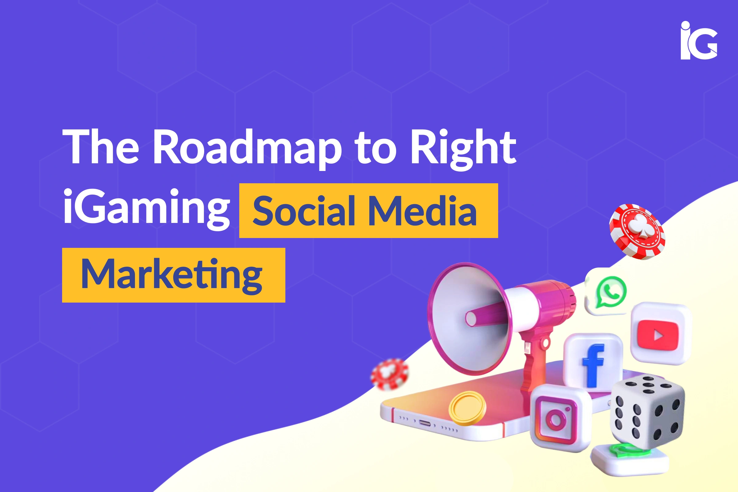roadmap-to-right-igaming-social-media-marketing