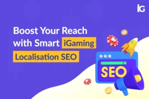 boost-your-reach-with-smart-igaming-localisation-seo