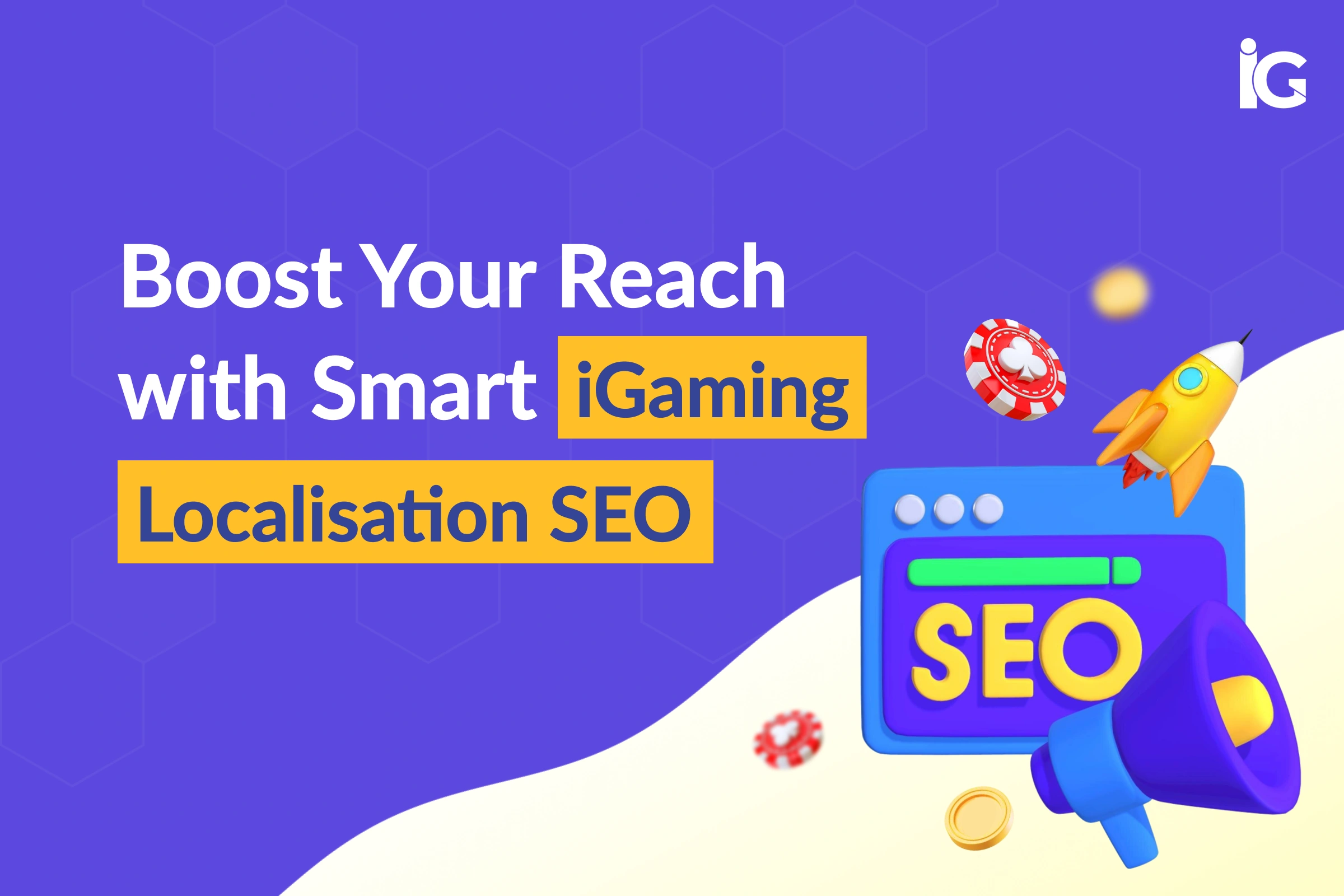 boost-your-reach-with-smart-igaming-localisation-seo