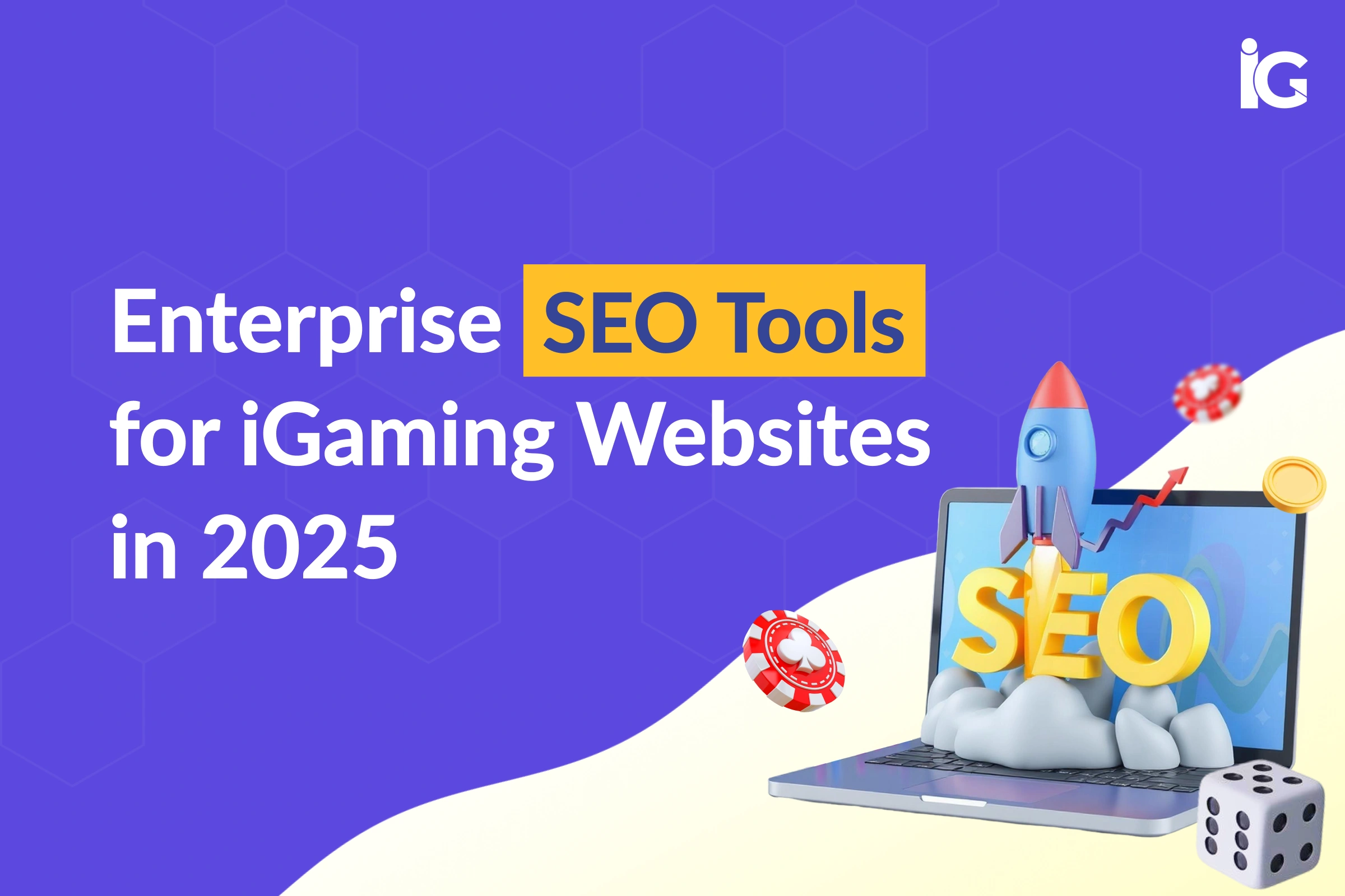 enterprise-seo-tools-for-igaming-websites-in-2025