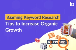 igaming-keyword-research-tips-to-increase-organic-growth
