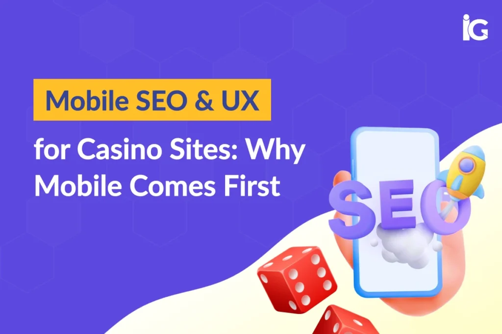 Mobile SEO for Casinos: Boost Rankings with Better Mobile UX