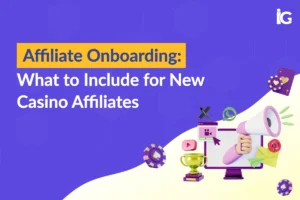 Casino Affiliate Onboarding: A Complete Guide for New Affiliates