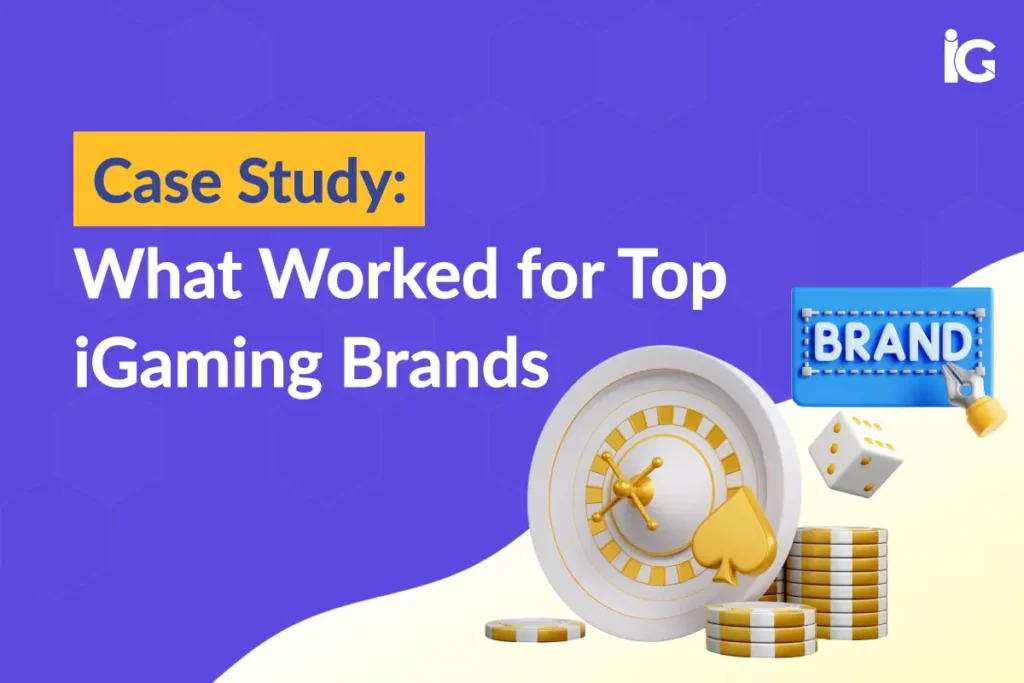 iGaming Case Study Content That Scales Brands Fast