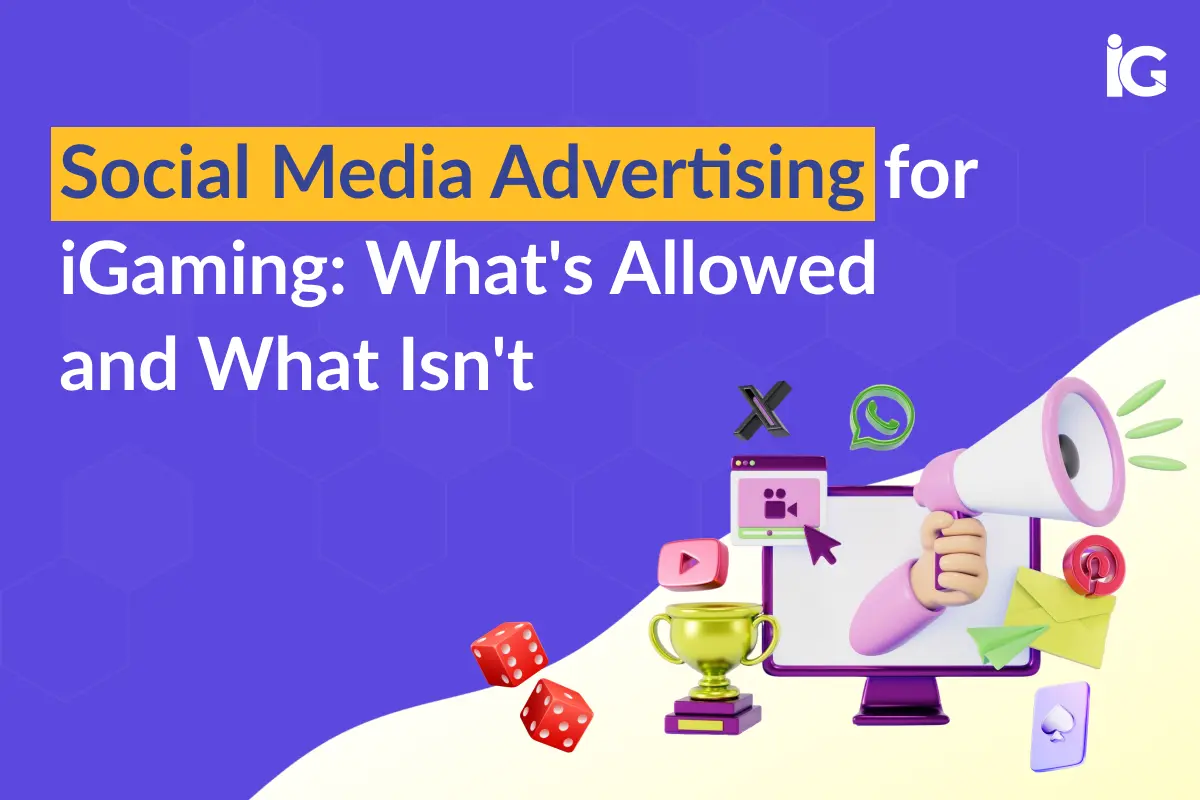 Social Media Advertising for iGaming: What's Allowed
