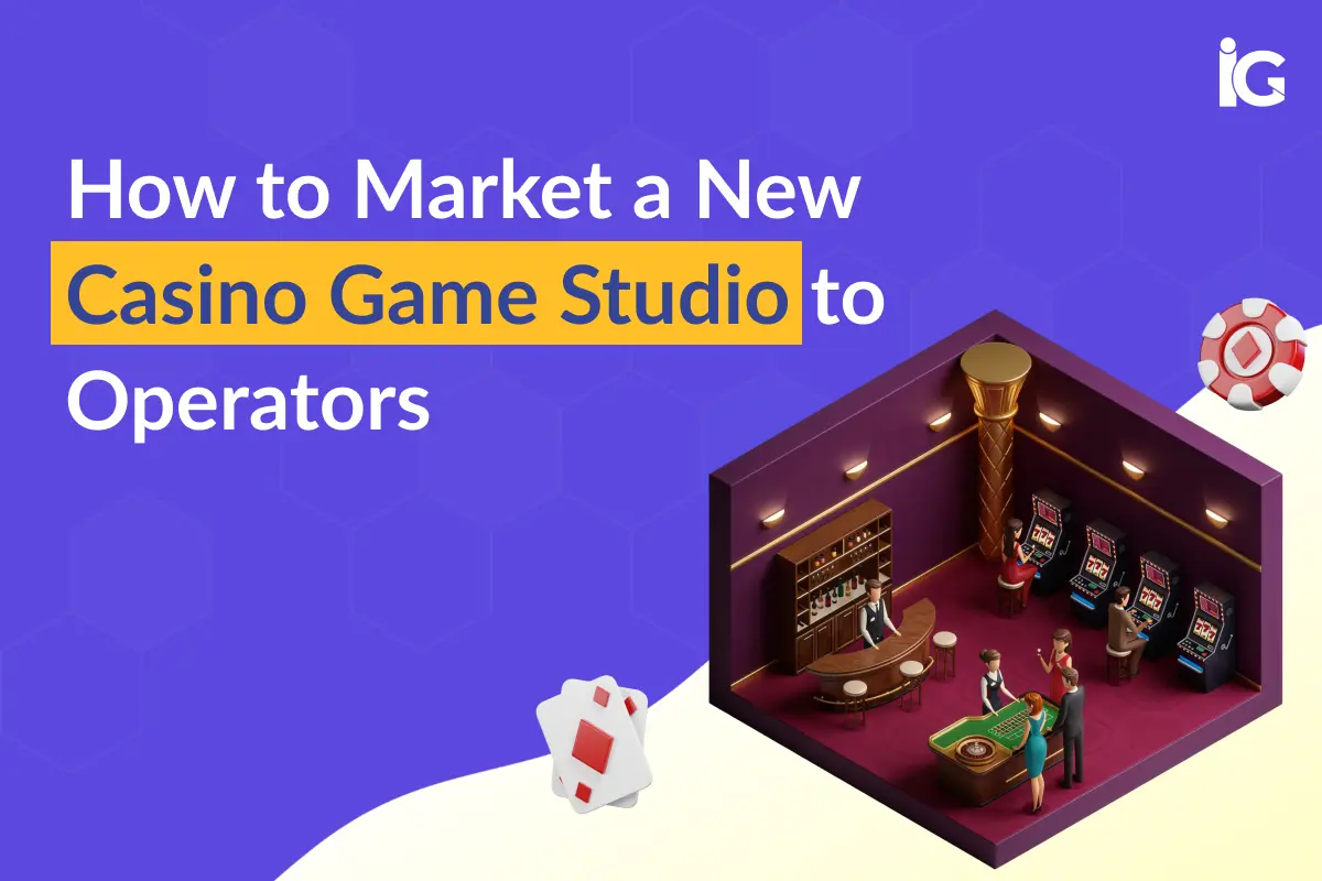 How to Market a New Casino Game Studio to Operators