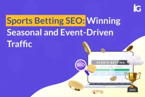 Sports Betting SEO: Winning Seasonal and Event-Driven Traffic